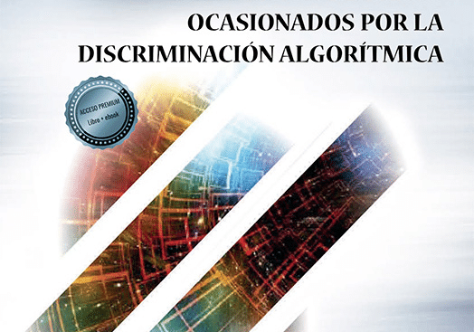 Prevención y reparación de daños ocasionados por la discriminación algorítmica